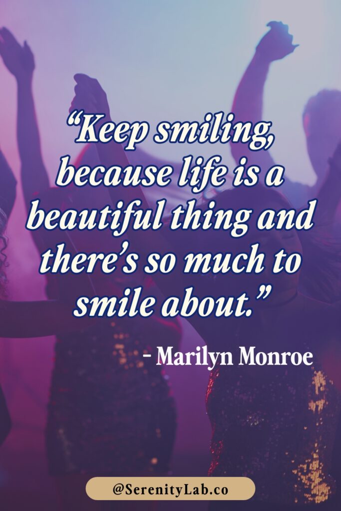 Silhouettes of people dancing at a party with purple-pink lighting, featuring the quote "Keep smiling, because life is a beautiful thing and there's so much to smile about." – Marilyn Monroe.