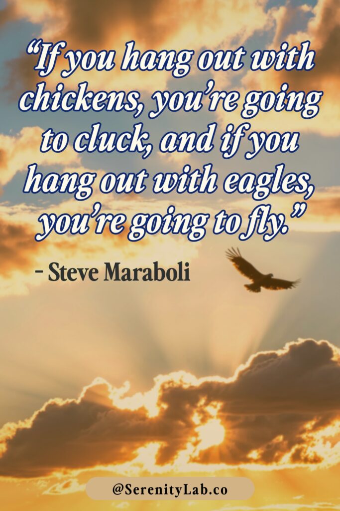 Golden sunset sky with dramatic clouds and a soaring eagle silhouette, featuring "If you hang out with chickens, you're going to cluck, and if you hang out with eagles, you're going to fly." – Steve Maraboli.